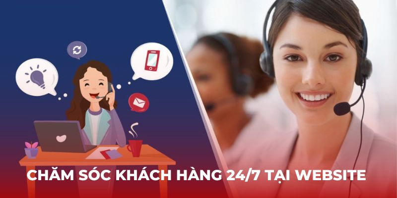 Đội ngũ chăm sóc khách hàng làm việc xuyên suốt tại website