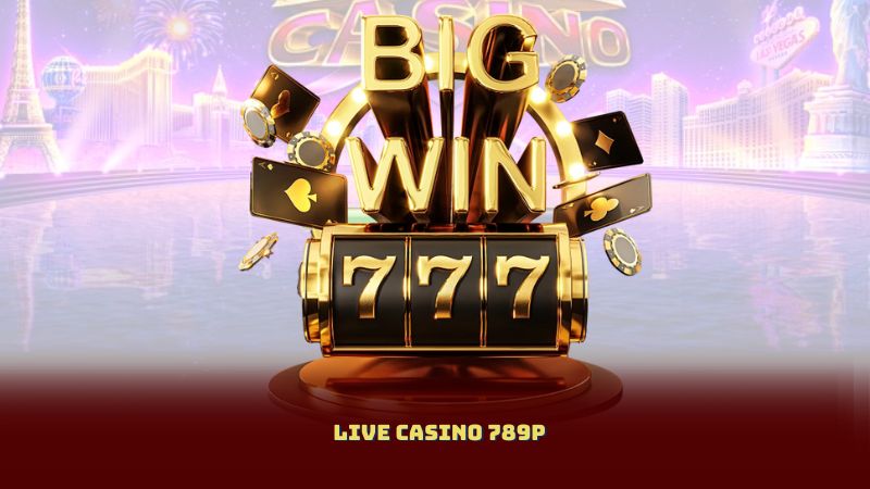 Live Casino 789P - Cực Đỉnh Với Dealer Xinh Đẹp